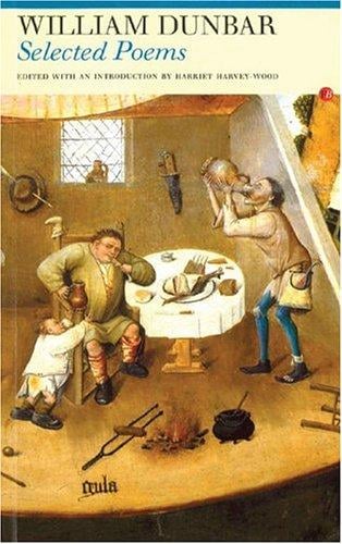 Selected Poems: William Dunbar (Fyfield Books)