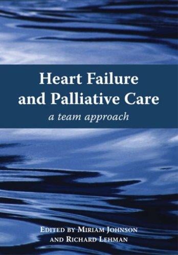 Heart Failure and Palliative Care: A Team Approach