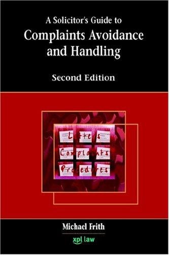 A Solicitor's Guide to Complaints Avoidance And Handling