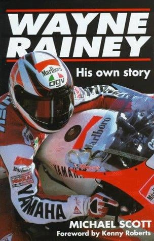 Wayne Rainey: his own story
