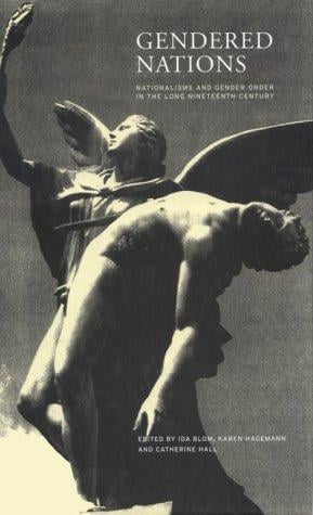 Gendered Nations: Nationalisms and Gender Order in the Long Nineteenth Century