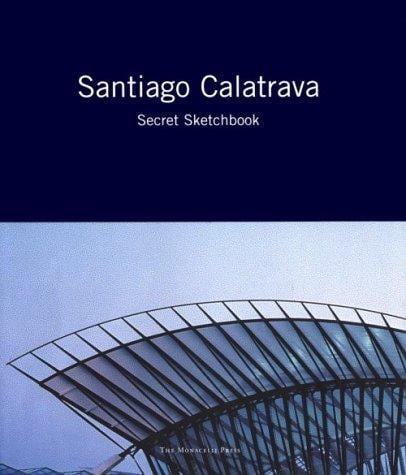 Santiago Calatrava: secret sketchbook