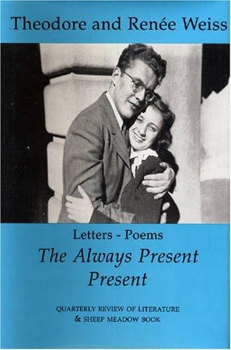 The always present present: letters, poems
