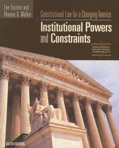 Constitutional Law for a Changing America: Institutional Powers and Constraints
