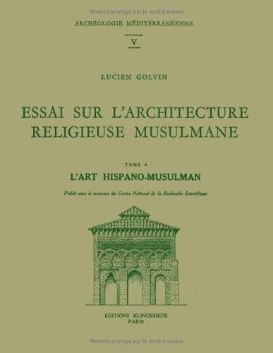 Essai sur l'architecture religieuse musulmane.