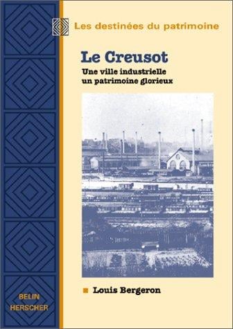 Le Creusot: le déchirement d'un patrimoine glorieux