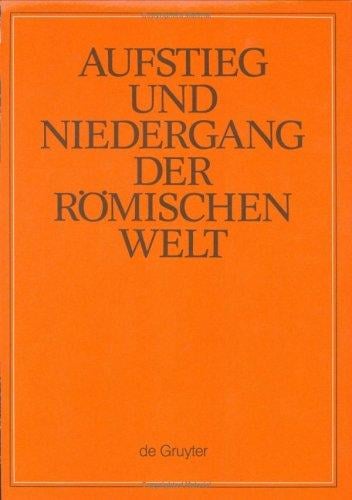 Aufstieg Und Niedergang Der Romischen Welt