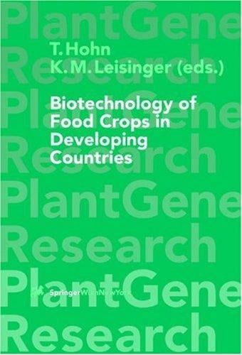 Biotechnology of Food Crops in Developing Countries (Plant Gene Research)