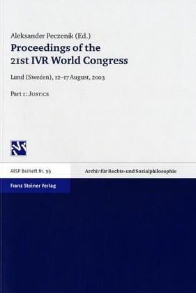 Proceedings of the 21st IVR World Congress, Part.1: Justice