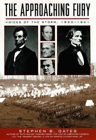The approaching fury: voices of the storm, 1820-1861