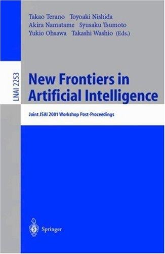 New frontiers in artificial intelligence: joint JSAI 2001 workshop post-proceedings
