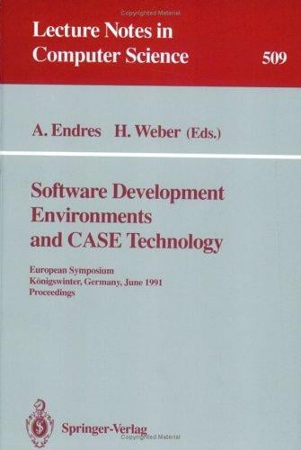 Software development environments and CASE technology: European symposium, Königswinter, June 17-19, 1991 proceedings