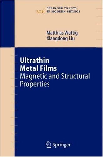 Ultrathin Metal Films: Magnetic and Structural Properties (Springer Tracts in Modern Physics)