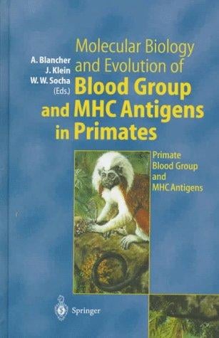 Molecular biology and evolution of blood group and MHC antigens in primates