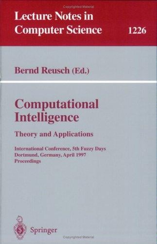 Computational Intelligence. Theory and Applications: International Conference, 5th Fuzzy Days, Dortmund, Germany, April 28-30, 1997 Proceedings (Lecture Notes in Computer Science)