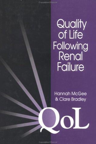 Quality of Life Following Renal Failure: Psychosocial Challenges Accompanying High Technology Medicine