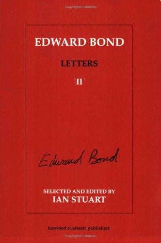 Edward Bond Letters II (Contemporary Theatre Studies , Vol 2)