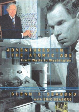 Adventures in the atomic age: from Watts to Washington
