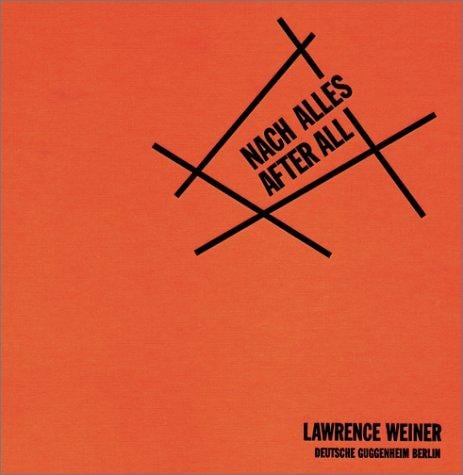 Lawrence Weiner: Nach Alles/After All