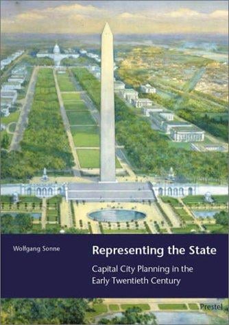 Representing the State: Capital City Planning in the Early Twentieth Century