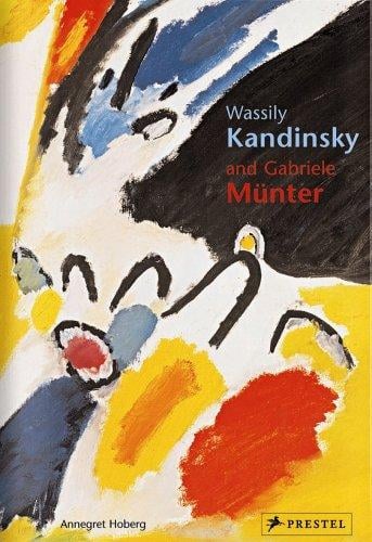Wassily Kandinsky And Gabriele Munter: Letters And Reminiscences, 1902-1914 (Pegasus Library)