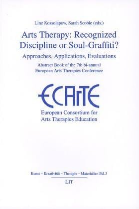 Arts Therapy: Recognized Discipline or Soul-Graffiti?