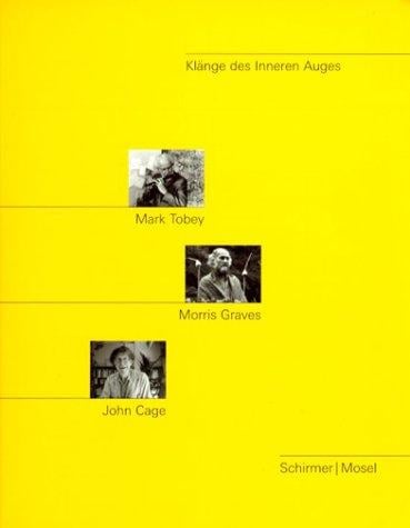 Mark Tobey, Morris Graves, John Cage