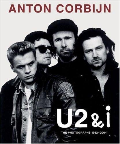 Anton Corbijn: U2&i: the Photographs 1982-2004