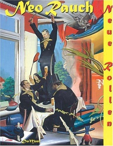 Neo Rauch: Neue Rollen (BAD ISBN DNU)
