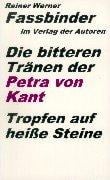 Die bitteren TrÃ¤nen der Petra von Kant. Tropfen auf heiÃe Steine.