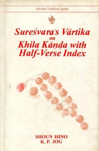 Sureśvara's vārtika on Khila kāṇḍa with half-verse index