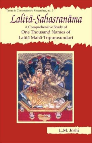 Lalita-Sahasranma; A Comprehensive Study of One Thousand Name of...