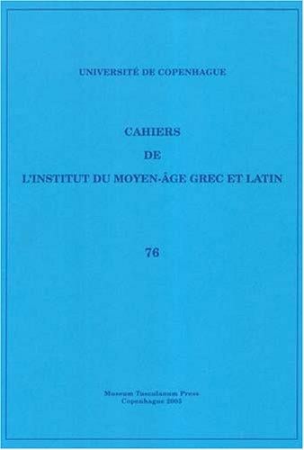 Cahiers De L'institut Du Moyen-age Grec Et Latin