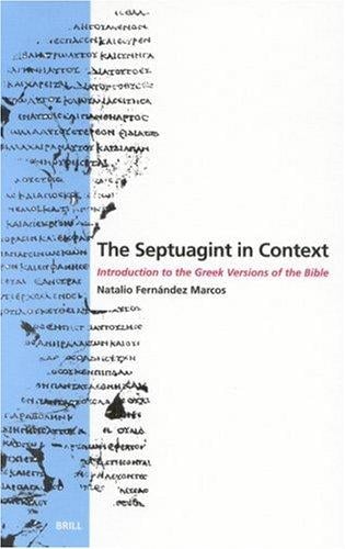 The Septuagint in Context: Introduction to the Greek Version of the Bible