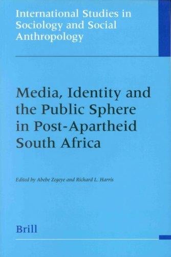 Media, identity and the public sphere in post-apartheid South Africa