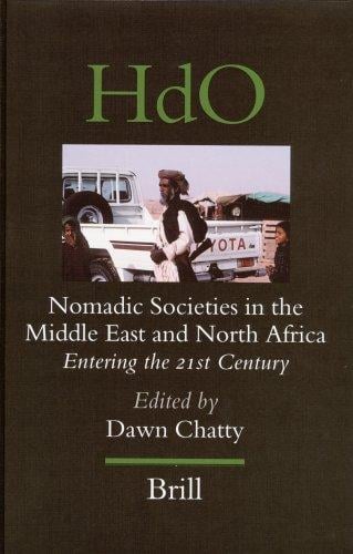 Nomadic Societies in the Middle East And North Africa: Entering the 21st Century (Handbook of Oriental Studies) (Handbook of Oriental Studies)