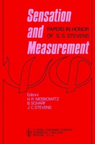 Sensation and measurement: papers in honor of S. S. Stevens