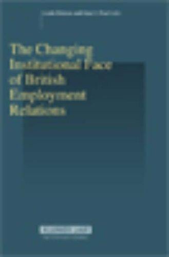 Changing Institutional Face of British Employment Relations (Studies in Employment and Social Policy)
