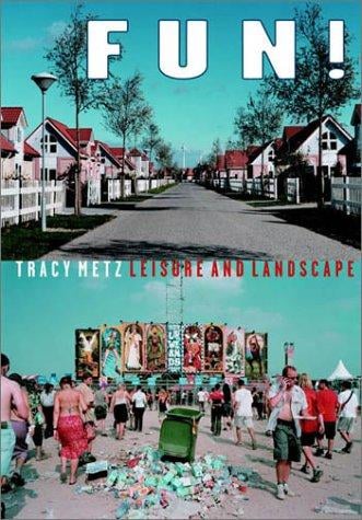 Fun! Leisure and the Landscape