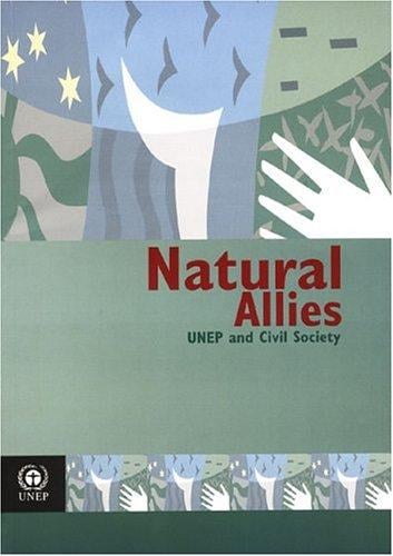 Natural Allies: Unep And Civil Society
