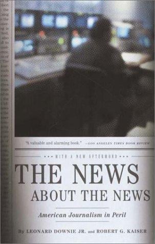 The news about the news: American journalism in peril