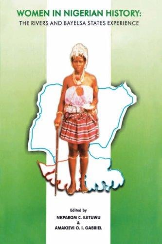Women in Nigerian History: The Rivers and Bayelsa States Experience