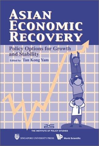 Asian Economic Recovery: Policy Options for Growth and Stability