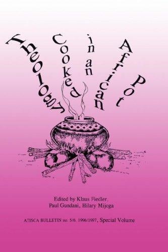Theology Cooked in an African Pot (Special Publication (Amer Concrete Inst), No 187)