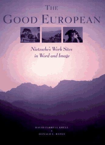 The good European: Nietzsche's work sites in word and image