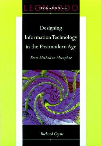 Designing information technology in the postmodern age: from method to metaphor