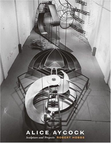 Alice Aycock: Sculpture and Projects