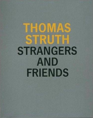 Thomas Struth, strangers and friends, photographs, 1986-1992