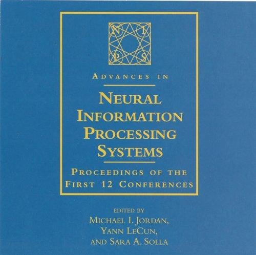 Advances in Neural Information Processing Systems: Proceedings of the First 12 Conferences (Neural Information Processing)