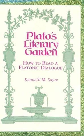 Plato's literary garden: how to read a Platonic dialogue